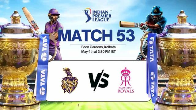Kolkata Knight Riders vs Rajasthan Royals IPL 2025 Match 53, Dream 11 Prediction, Fantasy Cricket